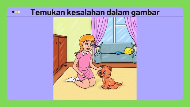 Dalam deretan gambar ini ada hal-hal yang tidak masuk akal. Apakah kamu bisa menemukannya? Bila benar semua berarti kemampuan otak dan mata kamu bagus.