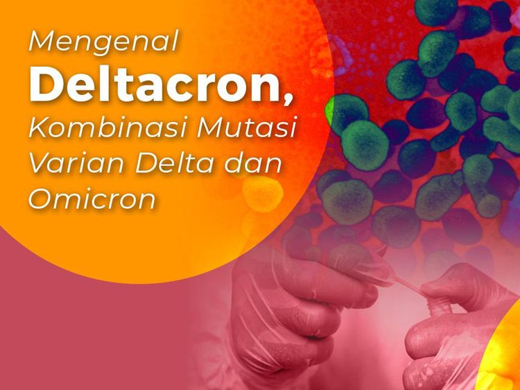 Terkonfirmasi Deltacron Beneran Ada, Tapi Seserius Apa Ancamannya?