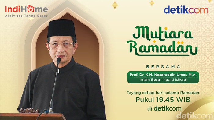 Mutiara Ramadan Bersama Prof. Nasaruddin Umar setiap hari pukul 19.45 selama Ramadan.