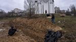 Geger, Pasukan Ukraina Temukan Banyak Kuburan Massal di Kota Bucha