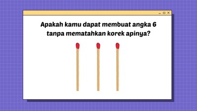 Gunakan Imajinasi yang Tinggi Untuk Menjawab Teka-teki Ini!