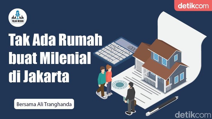 Podcast: Tak Ada Rumah buat Milenial di Jakarta