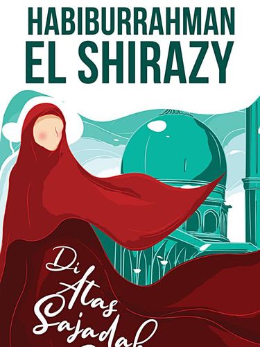5 Rekomendasi Novel Islami Buat Dibaca Sepanjang Ramadan