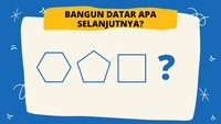 Menurut kamu apa bentuk bangun datar yang keempat?
