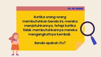 Benda ini cukup berat untuk diangkat, biasanya juga memakai rantai atau tali.