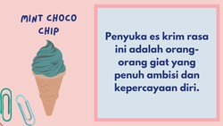 Sekarang kepribadian bisa dilihat dari cara kamu memilih rasa es krim. Penasaran? Yuk, coba tes psikologi seru-seruan ini!
