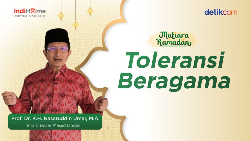 Mutiara Ramadan Nasaruddin Umar: Pentingnya Toleransi dalam Beragama