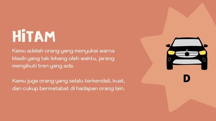 Jadi, apakah warna mobil kesukaanmu sesuai dengan kepribadian kamu saat ini? Share jawabannya di kolom komentar ya!