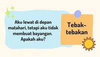 Kira-kira apa yang tidak memiliki bayangan? Eits, bukan hantu loh, ya! (Foto: Asah otak detikhealth)