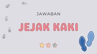 Karena saat berjalan, kamu akan meninggalkan jejak kaki. Jadi, teka-teki mana yang paling sulit?
