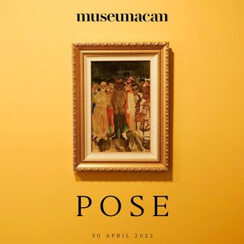 Museum MACAN Jakarta Persembahkan Pameran Seni POSE