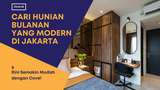 Cari Hunian Bulanan Modern di Jakarta, Kini Makin Mudah dengan Cove