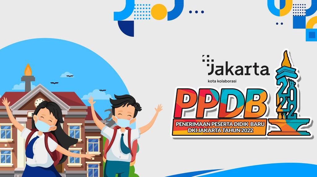 PPDB Jakarta Semua Jenjang Kembali Dibuka Hari Ini, Cek Jadwal Lengkapnya!