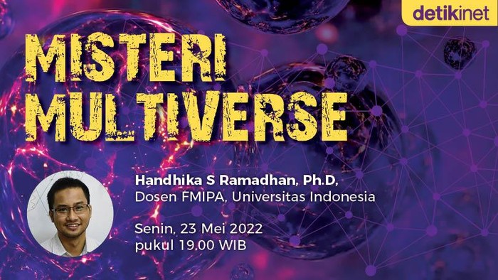 Kirimkan pertanyaanmu seputar multiverse kepada detikINET di kolom komentar, dosen fisika dari Universitas Indonesia yang akan menjawabnya.