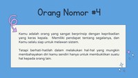 Namun, kamu juga harus berhati-hati dalam berbicara dan bertindak karena kamu tidak hidup sendiri. Jadi, kamu tipe orang yang mana, detikers?