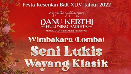 Ikuti Lomba (Wimbakara) Seni Lukis Wayang Klasik serangkaian pelaksanaan Pesta Kesenian Bali (PKB) 2022 ini.