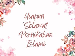 20 Ucapan Pernikahan Islami Bahasa Arab hingga Inggris yang Berkesan
