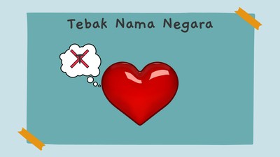 Bisa Tebak Nama Negara Ini? Yuk Main Teka-teki Seru Sekaligus Asah Otak