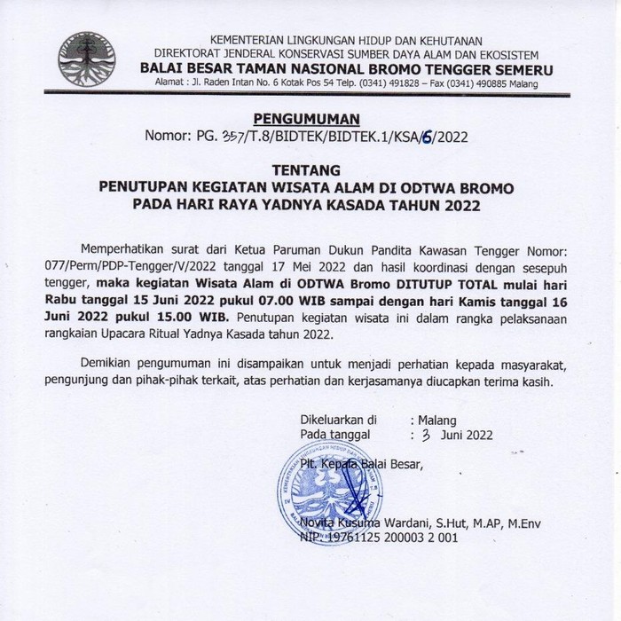 Wisata Bromo ditutup total selama Yadnya Kasada. Mulai dari Rabu (15/6) pukul 07.00 WIB hingga Kamis (16/6) pukul 15.00 WIB.
