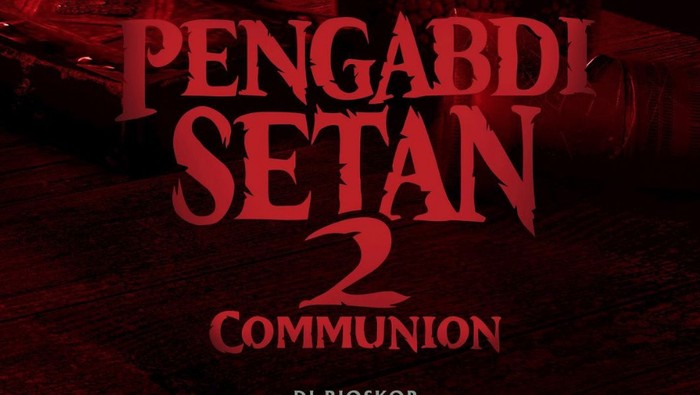 Pengabdi Setan 2 Poster film Pengabdi Setan 2: Communion.