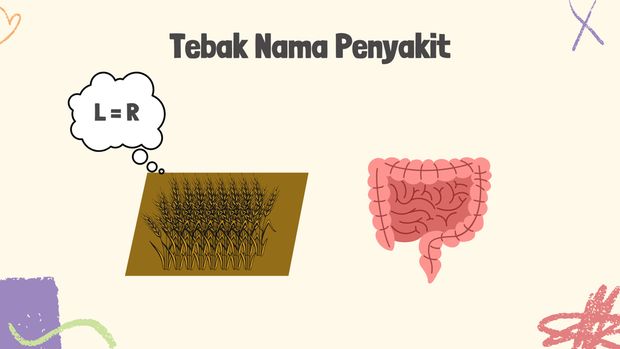 Seru-seruan Tebak Nama Penyakit, Tunjukkan Seberapa Luas Wawasan Kamu!