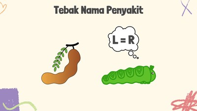 Seru-seruan Tebak Nama Penyakit, Tunjukkan Seberapa Luas Wawasan Kamu!
