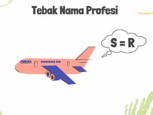 Tebak-tebakan Nama Profesi, Tes Wawasan Kamu Mengenai Profesi Ini