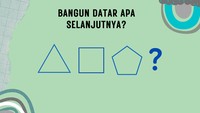 Kira-kira bangun datar apa ya?