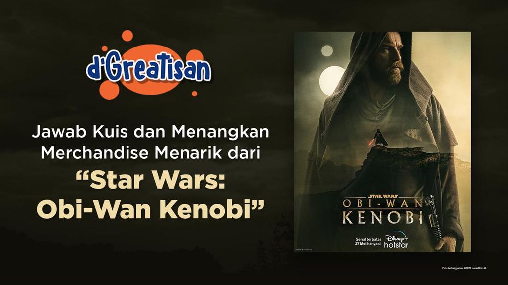 Mau Merchandise Star Wars: Obi-Wan Kenobi? Jawab Kuis dGreatisan Ini!