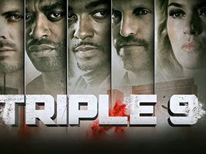 Sinopsis Film Triple 9, Permainan Mafia dan Polisi Korup
