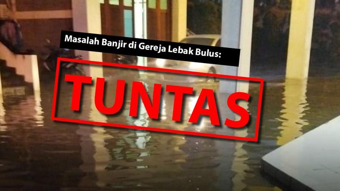 Masalah Banjir di Gereja Lebak Bulus: TUNTAS