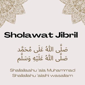 Bacaan Sholawat Jibril Pendek dan Panjang Beserta Keutamaannya