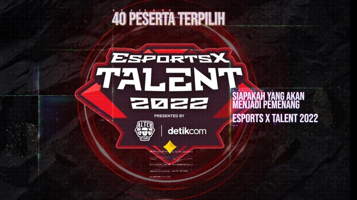 Selamat! Ini Dia 40 Finalis yang Lolos ke Esports X Talent 2022