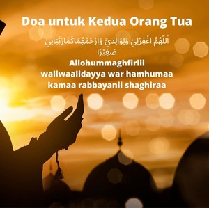 4 Doa untuk Kedua Orangtua yang Masih Hidup dan Sudah Meninggal 4 Doa untuk Kedua Orangtua yang Masih Hidup dan Sudah Meninggal