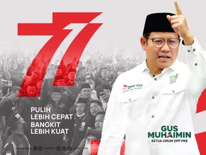 Maknai 77 Tahun RI Merdeka, Ketum PKB: Kekuatan & Modal untuk Bangkit