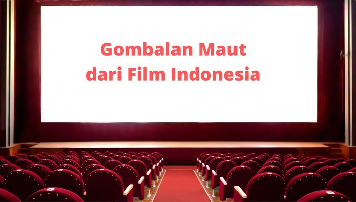 Gombalan Maut dari Film Indonesia