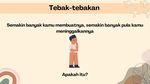 Tebak-tebakan Berikut Bisa Mengasah Otakmu di Malam Senin, Berani Coba?