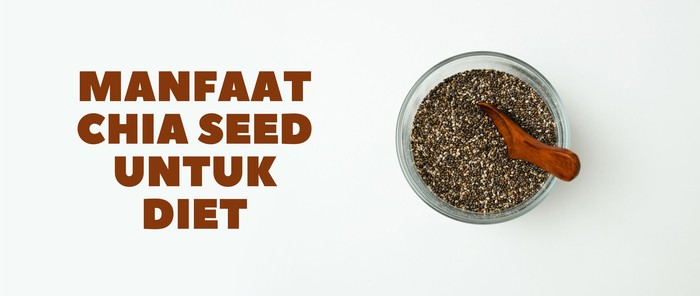 Manfaat Chia Seed untuk Diet. Foto: Dok. iStock Manfaat Chia Seed untuk Diet. Foto: Dok. iStock