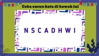 Sekarang coba susun huruf yang acak ini menjadi satu kata utuh ya!