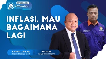 dMentor: Inflasi, Mau Bagaimana Lagi?