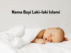50 Rangkaian Nama Bayi Laki-laki Islami Modern Terlengkap dari A - Z