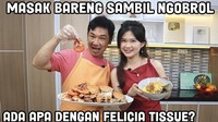 Ia juga aktif kolaborasi dengan beberapa YouTuber, untuk acara masak memasak. Kali ini dirinya memasak hidangan seafood segar. Foto: Instagram @feliciatissue