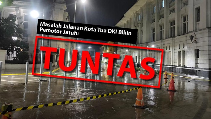 Masalah Jalanan Kota Tua DKI Bikin Pemotor Jatuh: TUNTAS
