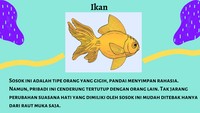 Ikan merupakan sosok yang gigih dan pandai menyimpan rahasia. Jadi sesuai nggak nih dengan kepribadianmu, detikers?