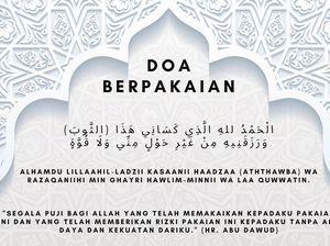 Doa Berpakaian dan Adabnya untuk Wanita Muslim, Ini Warna yang Disunnahkan