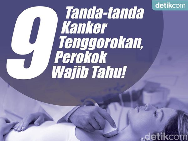 9 Tanda Kanker Tenggorokan, Perokok Wajib Tahu