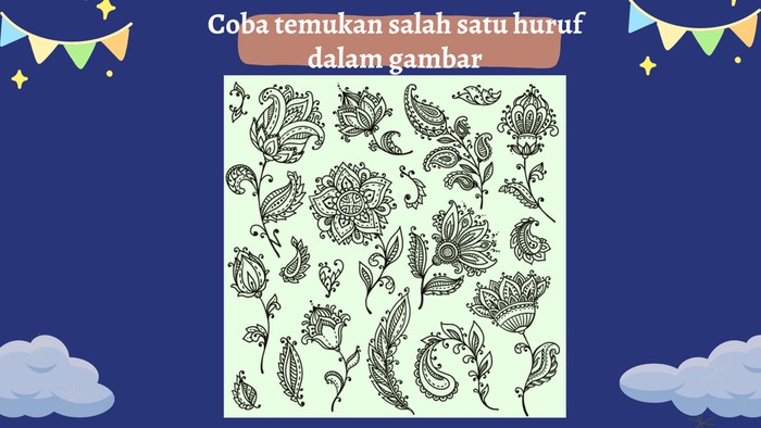 Ada 1 abjad tersembunyi dalam gambar ini. Yuk coba temukan!