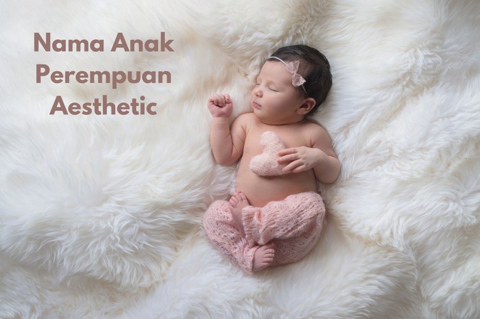 Nama Anak Perempuan Aesthetic