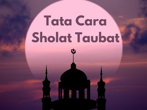 Tata Cara Tobat Nasuha Lengkap Dalil dan Panduan Salatnya
