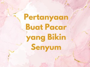 30 Pertanyaan Lucu untuk Pacar, Random Tapi Bikin Ngakak